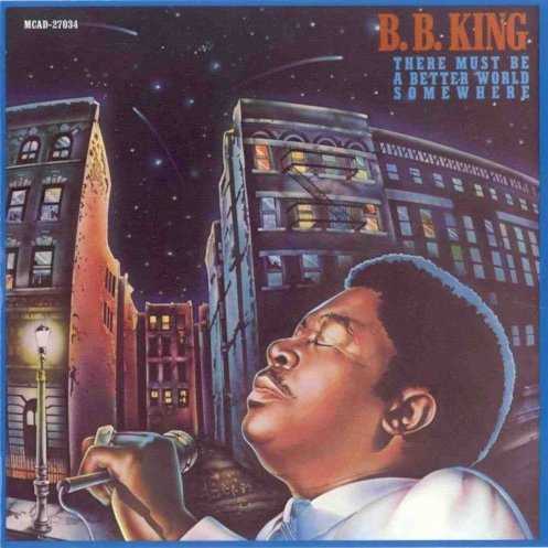 Allmusic album Review : During his decade recording for MCA, B.B. King was generally teamed with overblown accompaniment rather than his regular (and perfectly complementary) traveling band. This effort finds the masterful vocalist/guitarist joined by a more logical backup group than usual (with altoist Hank Crawford, tenor saxophonist David "Fathead" Newman, and baritonist Ronnie Cuber in the tentet). The two most basic selections ("There Must Be a Better World Somewhere" and "The Victim") are easily the most successful, while the other four are funky, more R&B-oriented; and overly commercial; it sounds like B.B. was consciously trying for a hit record. Despite some fine solos by Newman and Crawford, this session was rather erratic, brief (under 36 minutes), and far from essential. there_must_be_a_better_world_somewhere