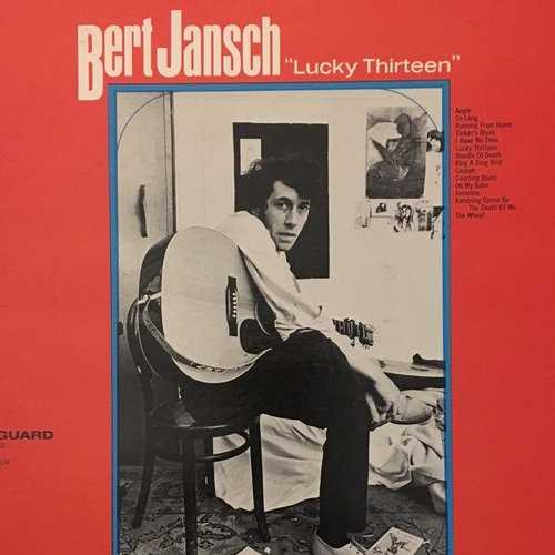 Allmusic album Review : Many fans of the British folk revival hold this as the quintessential Burt Jansch document. While including career highlights in his interpretation of Davey Grahams "Angie" and his own stunning answer song "Veronica" as the introduction and centrifugal instrumentals, the album also contains "Needle of Death," which must be the darkest rumination on drug addiction recorded. The songs blue spirit and ambience has been interpreted by Roy Harper and Wizz Jones, both of whom present the song as an awestruck tribute to the greatly modest Jansch. On Lucky Thirteen, the guitarist swings between his Anglo-inflected circular songs and the blues form that he so loved and later abandoned, not so much replacing it as homogenizing it into his own self-defined style. Titles such as "Ramblings Gonna Be the Death of Me acknowledge his debt to the great blues artists such as Sonny Terry and Brownie McGee, while "Running From Home" and "Casbah" expose a great affection for traditional Scottish and Irish music. To call the recording style pragmatic would be an understatement; the intimacy touches on desolation, with an almost overly private air in which gasps of breath and scratching of strings become as much a part of the music as his astonishing technique and exquisite baritone. lucky_thirteen