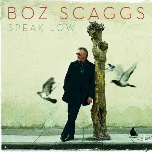 Allmusic album Review : From his late 1960s days as the lead singer of the Steve Miller Band, Boz Scaggs has always had an undercurrent of jazz influence in his phrasing. Therefore, SPEAK LOW should come as no surprise to longtime fans. No mere raid on the Great American Songbook in the manner of Rod Stewarts adult contemporary albums, SPEAK LOW is a personal, canny follow-up to 2003s collection of standards, BUT BEAUTIFUL. These 12 tracks offer less familiar tracks like Duke Ellingtons "Do Nothing Till You Hear From Me" and Chet Bakers "She Was Too Good To Me," given abstract, cerebral arrangements in the manner of 1950s Gil Evans charts. speak_low