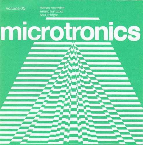 microtronics_volume_02_stereo_recorded_music_for_links_and_bridges