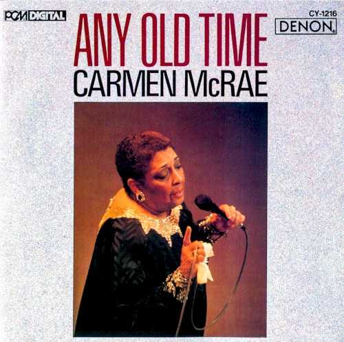Allmusic album Review : This little-known date, recorded for the Japanese Denon label, features singer Carmen McRae with her regular quartet of the time (pianist Eric Gunnison, bassist Scott Colley, drummer Mark Pulice and guitarist John Collins) and guest tenor Clifford Jordan. McRae is heard in prime form performing a variety of top standards, including "Tulip or Turnip," "Have You Met Miss Jones," "Body and Soul" and "Mean to Me." Although recorded in the studio, this excellent outing gives listeners a good idea of how Carmen McRae sounded live. Well worth searching for. any_old_time