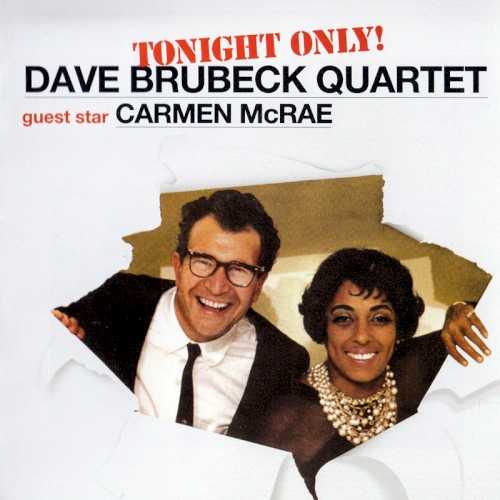Allmusic album Review : One of the more obscure Dave Brubeck albums is really a showcase for the young singer Carmen McRae who performs nine numbers: six composed by the pianist/leader, one song apiece by altoist Paul Desmond and bassist Eugene Wright and the lesser-known standard "Paradiddle Joe." McRae is in fine voice but strangely enough all of the songs (except for "Strange Meadowlark") have been long forgotten. Stronger material would have resulted in a more memorable session. tonight_only