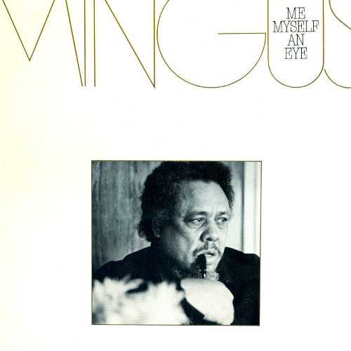 Allmusic album Review : Charles Mingus did not perform on the final sessions he made for Atlantic toward the end of his life. Too ill with ALS to pick up his bass, he nonetheless was a powerful presence in the studio. The arrangements and orchestrations were realized by trumpeter Jack Walrath based on Minguss tapes and piano sketches. The huge band can get a bit unwieldy, and the arrangements, which feature a solo from Larry Coryell, do tend to pander a bit to the fusion audience. In spite of these drawbacks, the half-hour "Three Worlds of Drums" is great, overdone though it may be. me_myself_an_eye