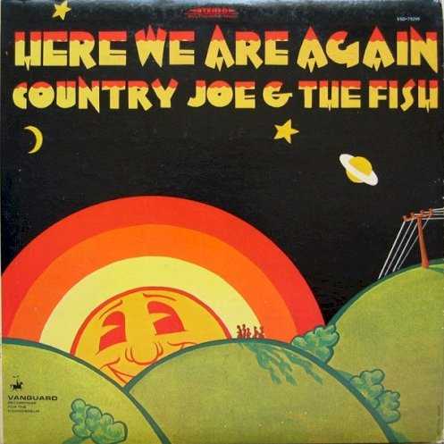 Allmusic album Review : By the time of Country Joe & the Fishs fourth album, the group seemed to consist of only Joe McDonald and Barry Melton, who had started the band in the beginning. Here We Are Again continued CJ&Fs move toward pop (especially on "Here I Go Again") and bluesy rock, and away from their folk and jug band beginnings. But there were no songs to match some of the idiosyncratic winners on earlier albums, and the anonymous studio backing lacked the spontaneity of the original Fish. Though there would be one more new album in 1970 (C J Fish), Country Joe & the Fish no longer existed as anything other than a name; a fact that would be underlined in December 1969 by the simultaneous releases of Greatest Hits and McDonalds solo album, Thinking of Woody Guthrie. here_we_are_again
