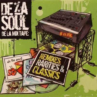de_la_mix_tape_remixes_rarities_classics
