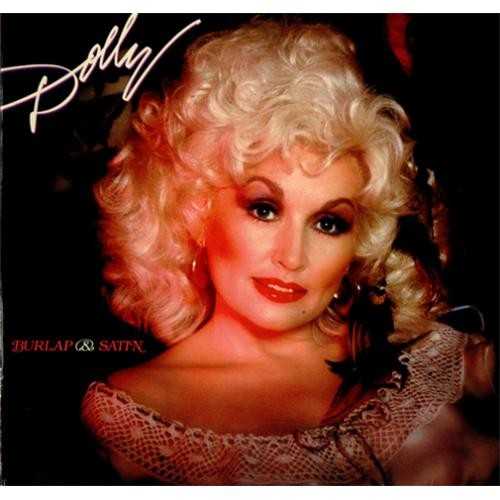 Allmusic album Review : While many of Dolly Partons albums between 1977 and 1982 (when she made the conscious decision to reach for mainstream stardom) may have sounded as if she had willingly turned her back on her musical strengths in favor of achieving chart success, Parton always seemed fully present on them and sang like the top-shelf talent that she was. However, 1983s Burlap & Satin was a turn into something more like hackwork. Parton wrote six songs on Burlap & Satin, including three originally penned for the soundtrack of The Best Little Whorehouse in Texas, and "A Gamble Either Way" and "Appalachian Memories" are touching, personal tunes that recall her best work. But "A Cowboys Ways" is too maudlin for its own good, and while "Calm on the Water" is clearly sincere, its not one of Partons better spiritual efforts. This albums real failing, however, is Gregg Perrys production, which is slick and empty-sounding, and unlike many of her earlier albums, Dolly seems to lack the enthusiasm to sing her way through the mediocre backing tracks, which spoils the best numbers and sinks the lesser stuff (which surprisingly includes a duet with Willie Nelson on "I Really Dont Want to Know"). Dolly Parton has made worse albums than Burlap & Satin, but few sound as lifeless, which -- given the boundless heart and soul of her best music -- is a deeply troubling flaw. burlap_satin