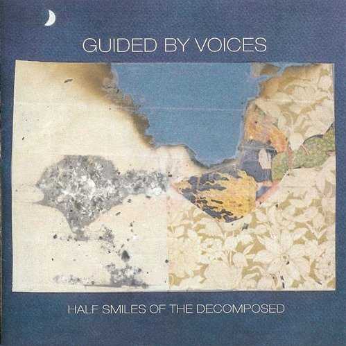 Allmusic album Review : Ever since they first burst into the consciousness of indie rock fans across our great nation in 1994 with Bee Thousand, Guided by Voices seemed like one of those bands that was always going to be there for us, letting loose with a steady stream of albums, singles, EPs, live shows, and side projects that even devoted fans had trouble keeping up with. But in April of 2004, GBV commandant Robert Pollard announced that the band would be calling it quits at the end of that year, and that Half Smiles of the Decomposed would be their last album. Given its status as GBVs sort-of-official recorded farewell, Half Smiles of the Decomposed carries significantly more psychic weight than previous albums from the group, so its a bit surprising that the results hardly equal a "typical" Guided by Voices CD. Comprised of a mere 14 songs in 42 minutes, half of which are over three minutes in length, Half Smiles of the Decomposed is a final departure from GBVs tradition of compact pop masterpieces, and while the production (by occasional keyboard player Todd Tobias) doesnt approach the slickness of Do the Collapse or Isolation Drills, this may be the polished and attentive "indie" album Pollard and GBV have ever made. And the songs appear to be reaching for an epic quality that goes beyond their length; Pollards way with a melody is very much in evidence, but rather than going for simple blissful hookiness, this set approximates a homegrown version of the big-screen sweep of, say, The Who on Whos Next or Mott the Hoople on Mott. But even though Half Smiles of the Decomposed sounds great, the band plays with impressive skill, and it represents one of Pollards most successful attempts to balance his lo-fi musical impulses against the demands of proper record production, it lacks the ineffable fire and energy that has always set their best work apart. In short, Half Smiles takes Guided by Voices to the edge of their musical possibilities, but instead of leading them to a final glorious victory, it just seems to stop at the end of the road. But then again, maybe this is really just where Robert Pollard picks up a ride to his next destination. half_smiles_of_the_decomposed