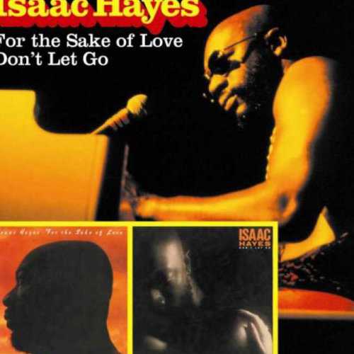 Allmusic album Review : When first released in 1978 and 1979, these two Isaac Hayes albums coincided with a small commercial renaissance for the singer, whod been out of the upper reaches of the charts since the mid-70s. "Zeke the Freak," from For the Sake of Love, made the R&B; Top 20, and his disco remake of the late-50s Roy Hamilton hit "Dont Let Go" went Top 20 pop, dragging the album of the same name into the Top 40 as well. Still, these LPs -- here combined onto a single-disc CD -- were shadows of his best earlier work, even as they were true to his approach of mixing extended ballads, off-the-wall covers, and danceable soul-funk. For the Sake of Love offered a couple of his trademark smoochy soul ballad remakes of white pop songs in Billy Joels "Just the Way You Are" and James Taylors "Dont Let Me Be Lonely Tonight," and admirable humanitarianism in "If We Ever Need Peace," as well as tapping into the disco movement with "Zeke the Freak." Its dragged down, however, by "Shaft II," an expectedly pointless instrumental remake of "Shaft." Disco was a bigger influence on Dont Let Go, particularly in the title track and another 50s cover (of "Fever"), though otherwise the mood was lights-low. Still, the material on this compilation was low-energy, and at times lethargic, when stacked up against the best of his achievements. for_the_sake_of_love_dont_let_go