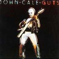 Allmusic album Review : Released in spring 1977, with John Cale back on the road and reveling in the controversy created by the chicken-beheading incident, Guts was a solid reminder of the three albums he cut for Island earlier in the decade -- and which predicted the power and promise of punk with a passion that not one of the movements other putative godfathers had ever truly communicated. Those original albums were already out of print at the time and, for an audience raised to expect outrage and violence, that may not have been a bad thing. Fear, Slow Dazzle, and Helen of Troy, after all, each packed their fair share of ballads and beauty, a happenstance that to punkier ears was akin to expecting the Stooges to play "No Fun" and getting "We Will Fall" instead. Guts cut away all of that, and diced instead into the soul of Cales psychosis, from the grueling "Gun" to the turbulent "Fear" -- still one of rocks most foreboding "ballads" -- and onto what remain three of Cales most legendary performances, a seething Quaalude drive through Elvis Presleys "Heartbreak Hotel," his hypnotic realignment of Jonathan Richmans "Pablo Picasso," and, edgiest of all, "Leaving It All up to You," a storm-tossed journey through the bowels of modern life crowned (as aghast period commentators never let listeners forget) by the anti-reassurance, "We could all feel safe/Like Sharon Tate." Its excellent track selection aside (only "Dirty Ass Rock and Roll" lets the side down), Guts distinguished itself further by extracting the Slow Dazzle outtake "Mary Lou" from the archive. But even without that bonus, the album emerged a best-of that actually lived up to its billing. guts