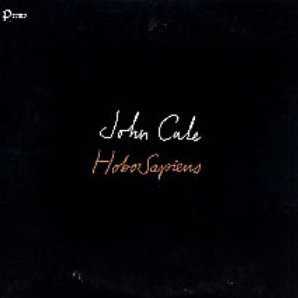 Allmusic album Review : John Cales reentry into the world of pop music is a contentious and accessible one. This is the Welsh iconoclast at his most elegant, energetic, and innovative. HoboSapiens finds Cale using samples as the base of all his tracks and using musicians to fill in his ideas -- ideas that were firmly established melodically, lyrically, and texturally. There are a couple of dozen players here, including guitarists Joe Gore (Tom Waits, PJ Harvey) and Joel Mark, Eno (and his two daughters Darla and Irial), bassist Jeff Eyrich, a small choir of Italian voices, a choral quartet called A Tonal Choir, drummer Marco Giovino, and samples by a host of electro-wizards. But its not the collaborations that make the recording remarkable, its the songs. Cales sense of whimsy is back with a vengeance here. Check the gloriously loopy hook in "Reading My Mind" (one can hear just how deep Cales influence on David Byrne went), the acoustic rock and irony in "Things," the skittering kit drum and string loops in "Look Horizon," the ethereal keyboard and sample darkness of "Magritte," the dreamy pop expressionism of "Archimedes," and the silly, angular Euro-funk in "Bicycle," with Enos daughters giggling away. Throughout the 12 tracks on HoboSapiens, Cales outlook is fantastical, nearly bright, and full of mystery and history, with philosophy, religion, quirkily cultural artifacts, and wry humor all woven together with thoroughly modern post-rock and pop music that is seamless yet full of angles and multidimensional yet full of attitude and grace, with a slippery Euro sheen roughed up by rugged U.K. shagginess. This is easily the best and most provocative recording Cale has made since Honi Soit. Its ironic that the two bravest, most original pop records of 2003 were made by old men: this one and Robert Wyatts Cuckooland. hobosapiens