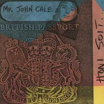 Allmusic album Review : The rise of the punk/new wave scene finally provided John Cale with a context in which he didnt seem that much more eccentric than the other musicians surrounding him, and after reintroducing himself to the new audience with 1979s purposefully aggressive Sabotage/Live, recorded on-stage at CBGB and filled with bleak rants about global militarization, he released Honi Soit, his first studio album in six years. Honi Soit was considerably more polished and stylistically eclectic than Sabotage/Live, but Cale had hardly shaken off the intense paranoia and foreboding echoes that dominated the previous album, and if anything the cleaner surfaces of Mike Thornes production and the efficient, no-nonsense support of Cales road band of the moment brought the albums psychodrama to a finer point; Honi Soit rivals Fear as the most lividly uncomfortable album in Cales catalog, and thats saying something. While there are a few moments of relief -- the languid "Riverbank," and the pop melodies of "Dead or Alive" and "Magic & Lies" -- more typical are the battlefield nightmare "Wilson Joliet," the bemused espionage of "Strange Times in Casablanca," and the paramilitary ranting of "Russian Roulette." Probably most telling is "Magic & Lies," which starts out with an upbeat keyboard pattern Barry Manilow would envy, and ends in a barrage of crashing drums and swooping bass swells that closes the album like a lid slamming shut on a coffin; here even Cales token upbeat numbers wouldnt escape his overpowering sense of dread, and on Honi Soit there is no corner sunny enough to escape the shadow of World War III. honi_soit