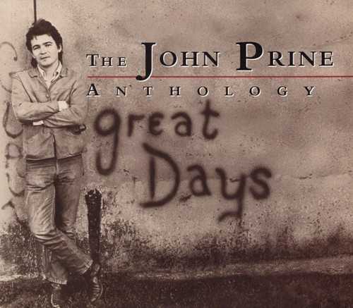 Allmusic album Review : Rhinos Great Days: The John Prine Anthology is an excellent summary of John Prines prime period, from his sublime 1971 eponymous debut to 1991s Missing Years. This (appropriately) draws heavily from his early recordings (including the aforementioned debut), but it also does a terrific job of finding songs on uneven albums, while giving weight to such classic albums as Bruised Orange. Although those previously mentioned albums are all worthwhile on their own terms (as are many of Prines other records), this provides a nearly flawless recap of his career -- so much so that its not only for neophytes, but also reminds longtime fans why they loved him in the first place. great_days_the_john_prine_anthology