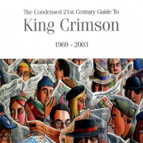 the_condensed_21st_century_guide_to_king_crimson_1969_2003