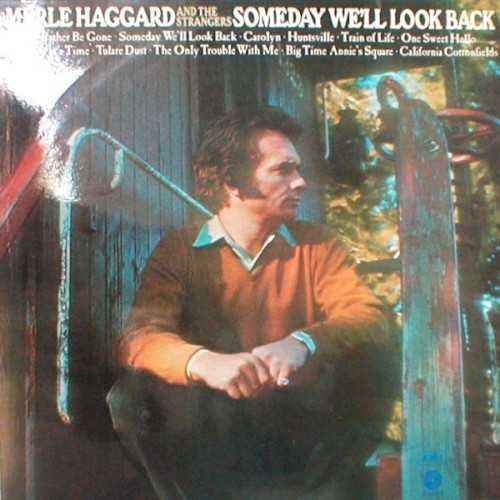 Allmusic album Review : Someday Well Look Back is a terrific early-70s LP from Merle Haggard, one that showcases not only his exceptional songwriting skills, but also his rich, subtle eclectism. Much of the album is given over to ballads, including both lush, string-laden country-pop crossovers and simple, folky tunes, but there are also hints of twangy Bakersfield honky-tonk and blues, as well as western swing. But what really makes the record so distinctive is the quality of the material. Haggards original songs--including "Someday Well Look Back," "Tulare Dust," "Id Rather Be Gone," "One Sweet Hello"--are uniformly excellent, while he invests considerable emotion into covers of Tommy Collins "Carolyn," Dallas Frazier and Elizabeth Montgomerys "California Cottonfields," and Roger Millers "Train of Life." The result is one of the finest albums he ever recorded. someday_well_look_back