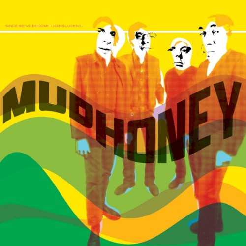 Allmusic album Review : Yes folks, Mudhoney is back -- three years after the near-fatal one-two punch of Matt Lukins resignation from the band and Reprise Records dropping the group from their roster, the founding fathers of grunge have shaken off the dust and recorded Since Weve Become Translucent, which oddly enough sounds a bit like the adventurous major-label project the band never bothered to make for Bugs Bunny. Mudhoney still ranks low on the slickness meter on Since Weve Become Translucent (the entire album was recorded in eight days), but the band sounds at once heavier and more confident than it did during its major-label tenure, and the addition of horns on three tracks (and violin on one) adds new textures to the classic Mudhoney throb without crushing the bands personality or spirit. (Dont fret -- the often atonal sax on the Stooges-esque "Baby, Can You Dig the Light" could have been pulled straight from side two of Fun House, while "Where the Flavor Is" is a raunchy slice of mutant funk in the manner of Exile on Main Street.) While Guy Maddison is in many respects a stronger bassist than Lukin was, he has the good sense to stay in the background where he belongs, and if Mark Arm and Steve Turner are playing less dropped-tune metalized riffs these days, this is still Mudhoney, and theres something gloriously unclean about the snotty "The Straight Life," the sleazy "Where the Flavor Is," and the menacingly anthemic "Our Time Is Now" after all these years. Since Weve Become Translucent isnt always the Mudhoney you remembered, but the album clearly carries the stamp of the bands personality, and shows the group can still rock out while pulling a few new tricks from its collective sleeve. Nice to have you back, guys -- did you bring beer money? since_weve_become_translucent