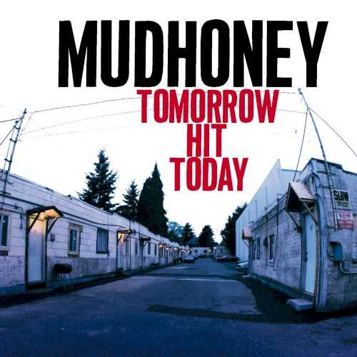Allmusic album Review : On their fourth release for Reprise and seventh overall, Mudhoney show that they have absolutely no plans to mellow out in their old age. On Tomorrow Hit Today, the influential Seattle outfit harness their attack more than the full-throttle previous release, My Brother the Cow. Mark Arm still sings with all the attitude he can muster, while the others gleefully bash away at their instruments, creating tunes comparable to the enjoyable racket that the New York Dolls and Stooges laid down earlier. And its very impressive that Mudhoney can still deliver true garage rock all these years later -- "I Have to Laugh" and the opening "A Thousand Forms of Mind" are classic Mudhoney stompers, and they mix it up with 60s surf ("Night of the Hunted") and blues-rock ("Move With the Wind"). Along with the Melvins, Mudhoney remained one of the few remaining Seattle originals, and Tomorrow Hit Today is one of their finest and most focused. tomorrow_hit_today