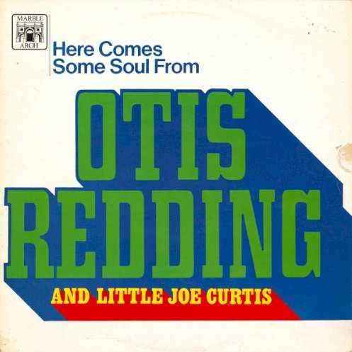 here_comes_some_soul_from_otis_redding_and_little_joe_curtis