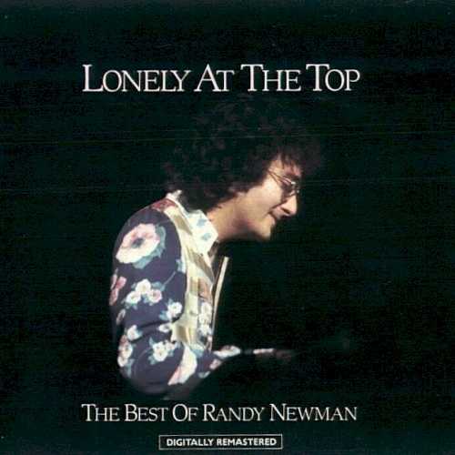 Allmusic album Review : From a chart standpoint, Randy Newmans only Top 40 hit came in the form of 1977s "Short People, which reached the number two spot, backed by the Eagles Timothy B. Schmit, J.D. Souther, and Glenn Frey. Actually, its the music of Newmans career that didnt chart that made him one of the most renowned songwriters of the modern era. Lonely at the Top is a generous 22-track compilation of Randy Newmans best material. He gained notoriety for his commentary on Americas neglect and impoverished treatment of its own people, societys lack of concern and disregard for the down and out, and almost any example of downtroddenness or destitute situation imaginable. His proficiency as a writer is channeled through his blatant opinions, quietly but forcibly hitting home by way of the story song. Tracks like "My Life Is Good" and "Gods Song" never achieved commercial appeal, but they didnt have to. Instead, Newmans satirical poetry and openly dark sense of humor offer up a moral that is much more hard-hitting and thought-provoking when listened to without any celebrity. Songs such as "I Think Its Gonna Rain Today," written by Judy Collins, and the beautiful "Sail Away" harbor the artists genuine emotion and ability to instill passion in his work. "Rednecks" evokes the absurdity and ignorance of racial prejudice in mild Vaudevillian style, while "Political Science" touches on his thoughts about religion and its validity. Outside of Newmans commentarys, tracks like "Mama Told Me Not to Come" (a number one hit for Three Dog Night), "I Love LA," and "Living Without You" are appealing on their musical essence alone, even if they are morally vacant. But his best allegory comes in "Louisiana 1927," about a legendary flood which devastated farmers and washed away their livelihood. Although a couple of Randy Newmans better songs like "Suzanne" and "Davy the Fat Boy" are missing, Lonely at the Top completes the task of unearthing his genius at addressing moral concerns through delicate songcraft, with his piano and voice as his soapbox. lonely_at_the_top_the_best_of_randy_newman