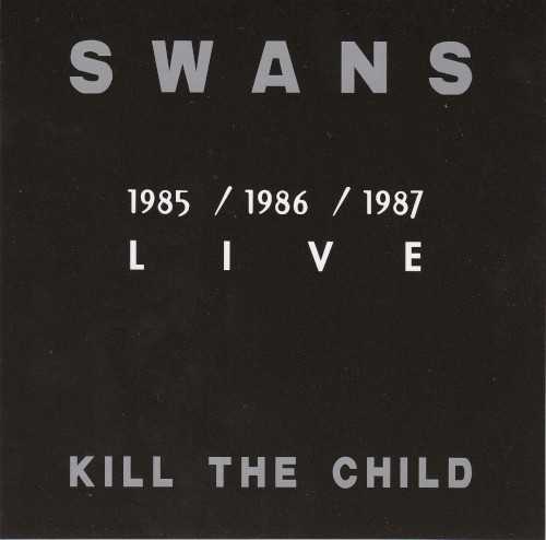 kill_the_child_1985_1986_1987_live