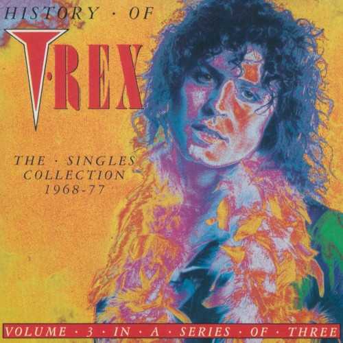 history_of_t_rex_the_singles_collection_1968_1977_volume_3