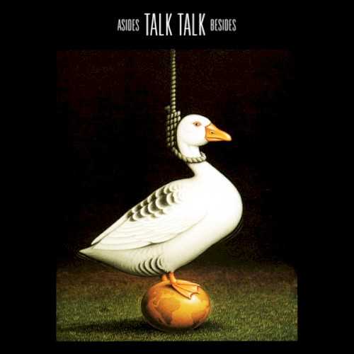 Allmusic album Review : Asides Besides can certainly be seen as a cash-in release to coincide with Mark Hollis first solo release and the reissue of Talk Talks EMI catalog, but rarely does such a calculated industry move result in such a treat for fans. Over two discs, Asides Besides essentially ties up all of the loose ends for the band. Disc one is probably the least essential, bringing out all of the 12" remixes, which are of marginal interest, though all are superior to those found on the unauthorized History Revisited. Disc two however, reveals no shortage of prime rarities beginning with three demos from 1981 ("Talk Talk," "Mirror Man" and "Candy"). A handful of singles are included -- the not-so-rare single, "My Foolish Friend," the ultra-rare "Why Is it So Hard" (from the film First Born), the U.S. remix of "Dum Dum Girl," and the edit of "Eden" -- but the real gems are the B-sides, which are anything but "throwaways." In fact, the B-sides are not only in most cases as strong as the ones that made it onto the albums, but they also indicate the more experimental direction the band would take later on. Asides Besides may be of interest only to diehard Talk Talk fans, but for that audience this collection is absolutely essential. asides_besides