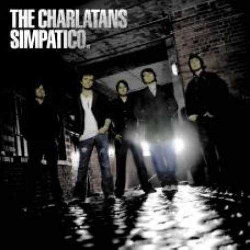 Allmusic album Review : Sixteen years into their career and the Charlatans are roughly at the same place the Rolling Stones were at the same point in their career -- not in terms of popularity, of course (the Charlatans have never had anything approaching a hit in the U.S.), but in musical terms. Which is a roundabout way of saying that their ninth studio album, Simpatico, is the Charlatans version of the Stones Emotional Rescue: its a groove-centric rock album, heavy on disco and reggae rhythms, where the overall vibe is more important than the individual songs. Not that the quintets sense of craftsmanship has abandoned them -- the opening "Blackened Blue Eyes" is as confident, muscular, and memorable as anything from their 1997 high-water mark, Tellin Stories -- but theyve made a conscious decision to emphasize groove and group interaction on Simpatico, and the move pays off to a certain extent at least. They havent sounded this limber or danceable since the heyday of Madchester, and theyve lost many of the period affectations that date their early records; theyre now a lean, sinewy rock band and nowhere is that more evident than in the relaxed, natural rhythmic interplay on this record, which is the reason why Simpatico works as a party record, or stylish background music. At close listening, its not as compelling, which is all due to the emphasis of sound over song. While that may frustrate some listeners, Simpatico works well on its own terms and is proof that the now-veteran Charlatans are building a reliably entertaining body of work. simpatico
