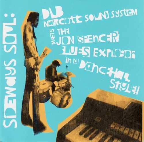 sideways_soul_dub_narcotic_sound_system_meets_the_jon_spencer_blues_explosion_in_a_dancehall_style
