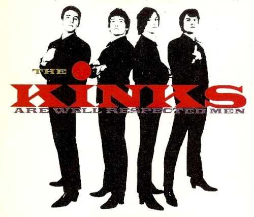 the_kinks_are_well_respected_men