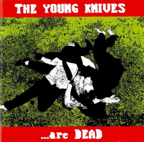 the_young_knives_are_dead