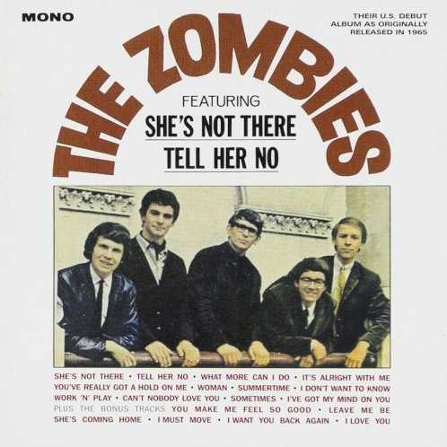 Allmusic album Review : After the double-sided hit single "Shes Not There" b/w "You Make Me Feel Good" topped the U.S. charts in the fall of 1964, Parrot Records quickly culled together this LP for 1965 release. The dozen tracks were taken from material the Zombies cut for their 1965 U.K. debut album, Begin Here. Also included are "Its Alright With Me" and "Sometimes" from the combos self-titled EP. Regardless of presentation, The Zombies (Featuring Shes Not There and Tell Her No) aptly portrays the quintet of Chris White (bass), Rod Argent (keyboards/vocals), Colin Blunstone (guitar/vocals), Paul Atkinson (guitar), and Hugh Grundy (drums) in terms of the bands fresh blend of intelligent Brit-pop. Their efforts are equally laudable on the strength of originals such as "Tell Her No" and "What More Can I Do" as they are on the blue-eyed soulful medley interpretation of the Miracles "Youve Really Got a Hold on Me" with Sam Cookes "Bring It on Home to Me." This is stylistically complemented by the R&B rave-up on Muddy Waters "I Got My Mojo Working" and the ultra hip jazzy arrangement of the Gershwin standard "Summertime." The Zombies obvious appreciation for adeptly crafted melodies and rich vocal harmonies likewise made them favorites of pop fans as well as more discerning listeners. "Work n Play" is an instrumental credited to producer Ken Jones. Initially, the piece was simply used to fill out the long-player. That was until the tune was more fully developed by the band, and under the direction of Argents fiery lead harmonica they turn the proposed filler into a rock & roll killer. Those wishing to obtain a more thorough examination of this era are directed to the decidedly more thorough 2001 Repertoire reissue of Begin Here or the "final word" four-disc Zombie Heaven anthology from 1997. the_zombies