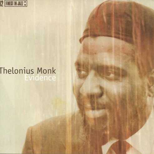 Allmusic album Review : This single LP complements the two-fer In Person by offering additional music from both of the sessions: the Town Hall concert of 1959 (all but a brief "Thelonious" were actually performances by his quartet) and a sextet gig from 1960 with trumpeter Joe Gordon and the tenors of Charlie Rouse and Harold Land. Although not essential (and this music has since been reissued on CD), these are excellent recordings by the unique pianist/composer. evidence