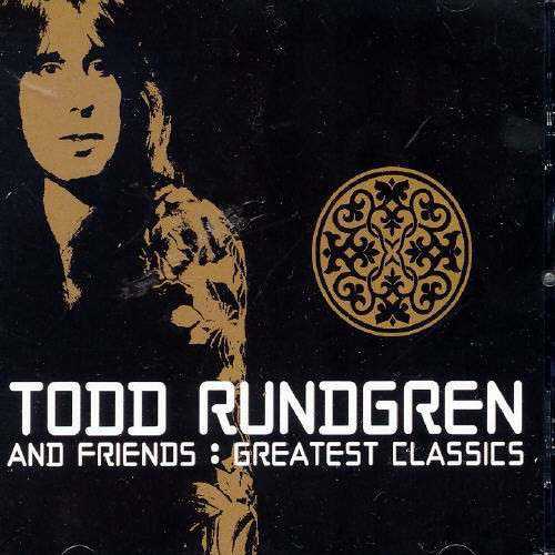 todd_rundgren_friends_greatest_classics