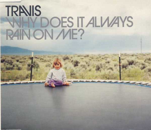 why_does_it_always_rain_on_me