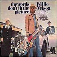 Allmusic album Review : Another fine album of Willie originals, its not quite as strong as some of his other albums released about this time, but still good. the_words_dont_fit_the_picture