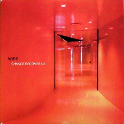 Allmusic album Review : As with many things, Wire were ahead of their time when they reunited several years before other post-punk and indie favorites decided to get back together during the 2000s and 2010s. They were already a going concern when they began playing lesser-known material that had previously only appeared on the live albums Document and Eyewitness and Turns and Strokes during the Red Barked Tree tour. Inspired, Wire headed into the studio with touring guitarist Matt Simms to rework and flesh out these songs, which were seen as some of their most challenging music. While revisiting old material is often seen as a sign of artistic death -- especially for a band as innovative as Wire -- they handle it creatively on Change Becomes Us. Object 47 and Red Barked Tree had already suggested that the band had found a way to place the intensity of its early days into a more modern context, and this album is just a further expression of that. Tempering the more confrontational aspects of these songs with atmospheric productions and arrangements that feel of a piece with Red Barked Tree, Change Becomes Us is more meditative, and more focused, than the materials intimidating reputation would suggest. When it was known as "Ally in Exile," the opening track "Doubles & Trebles" sounded like it could bore into listeners brains; here, its tale of espionage gone wrong is just as paranoid but more resigned-sounding, only adding to its air of hopelessness. Similarly, "Eels Sang" trades the chaos of its origins for a lunging rhythm that underscores its wordplay, and "Re-Invent Your Second Wheel" (formerly "Zegk Hopq") is much more melodic and playful, its cryptic lyrics now playing more like a secret handshake than an impenetrable code. However, Change Becomes Us is more than just a rehash or compare-and-contrast exercise; these songs sound great in their own right. While "Adore Your Island"s mix of power chords and breakneck choruses proves they can rock as hard as ever, the quieter path Wire take on most of the album is just as compelling, particularly on "Time Lock Fog"s chilly undertow or "Magic Bullet"s shifting reflections. As tempting as it is to wonder what these songs would have sounded like if the band had recorded them in the studio closer to when they were written (instead of taking a hiatus for half of the 80s), hearing the group filter the energy of the past through years worth of experience should make Change Becomes Us the best of both worlds for many Wire fans. change_becomes_us