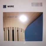 Allmusic album Review : Although a playful, self-referential title marks the 47th entry in Wires discography, the band definitely isnt looking back. Some familiar motifs inevitably resurface, but theres no such thing as a predictable Wire album: thats especially true of this, their first without guitarist Bruce Gilbert. Overall, Object 47 is the antithesis of Send, its immediate predecessor. Send was wonderfully claustrophobic and compressed, painted mostly in aggressive, industrial-sized brush strokes eschewing nuance and variation and emphasizing surface over depth; Object 47 trades harsh monochrome for expansive wide-screen color and a pronounced melodic sensibility. Across these nine tracks, diverse new textures and dimensions emerge and, despite being typically elliptical, the words communicate a broader emotional range than Send displayed, with its tendency towards terse phrase-clusters. From the outset, Wire is a band reborn and reenergized. The anthemic "One of Us" sets the agenda, propelled by Graham Lewis and Robert Greys relentless rhythms. Its lyrics stand in tonal contrast to the music (a trademark Wire tactic): "one of us will live to rue the day we met each other" warns Colin Newman, against the grain of the singalong bounce. Regardless of their legendary artistic contrariness, Wire always deliver catchy songs and, in addition to the opener, Object 47 boasts several. On "Perspex Icon," the combination of stop-start buzzsaw guitar rhythms with Newmans bright, tuneful vocal proves highly infectious. Equally memorable are Lewis turns at the mic -- the funky "Are You Ready?" and "Mekon Headman," a denser, more insistent number accentuating the minimalist cymbal detail Grey minted on Pink Flag. Object 47 highlights Wires pop credentials, but the band hasnt lost its edge. Tempo changes punctuate Massive Attack-style rolling dread on the hefty "Hard Currency"; by contrast, "All Fours" hammers out rigid, astringent grooves as guest guitarist Page Hamilton plugs in with a feedback squall that adds extra menace to the albums apocalyptic coda. object_47